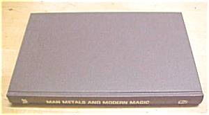Man Metals And Modern Magic By Parr 1978